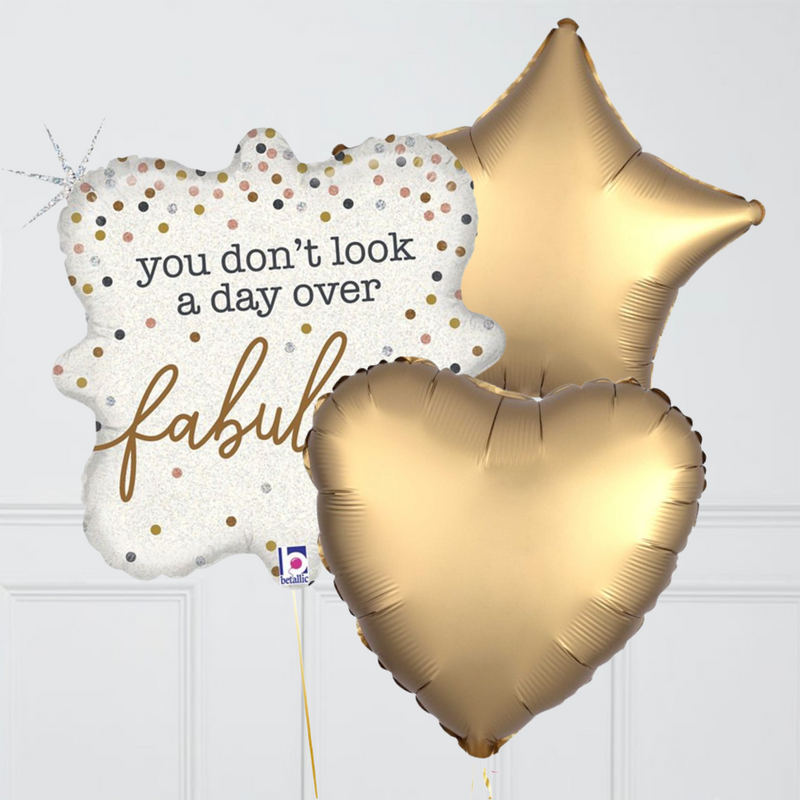 You Don't Look a Day Over Fabulous Foil Balloon Bouquet